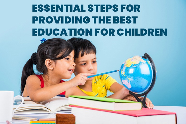 Essential Steps for Providing the Best Education for Children