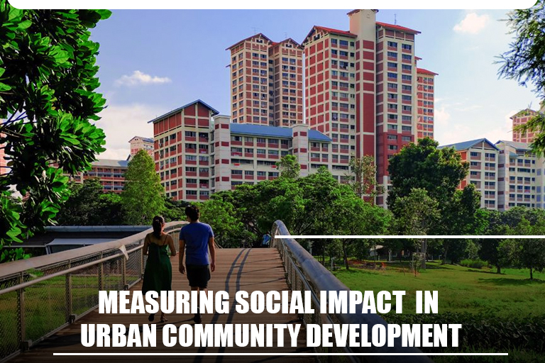 Measuring Social Impact in Urban Community Development